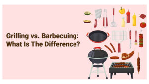 Grilling Vs BBQ